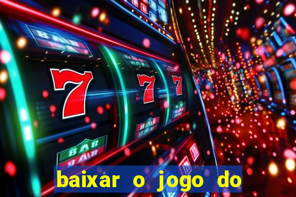 baixar o jogo do tigre 777